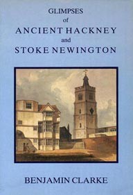 Glimpses Of Ancient Hackney And Stoke Newington